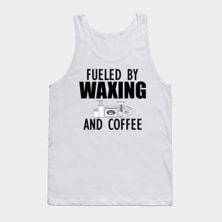 Esthetician - Fueled by waxing and coffee Tank Top